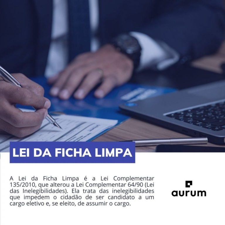 Lei da Ficha Limpa Histórico como funciona e importância