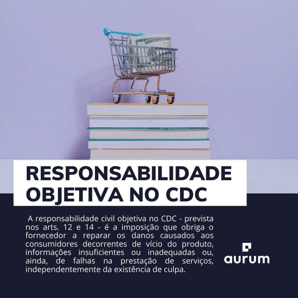 Veja como funciona a responsabilidade objetiva no CDC