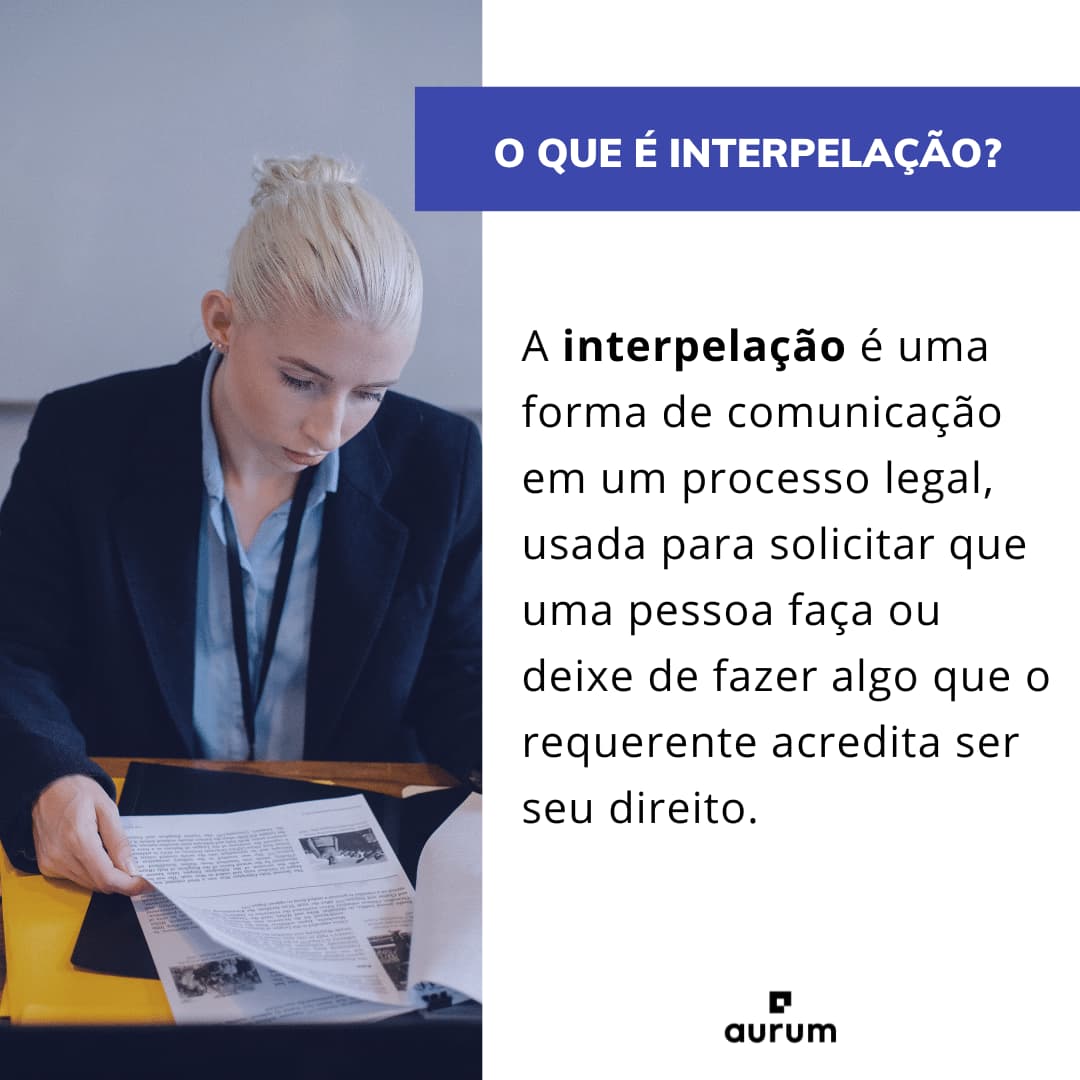 Entenda pra que serve a interpelação