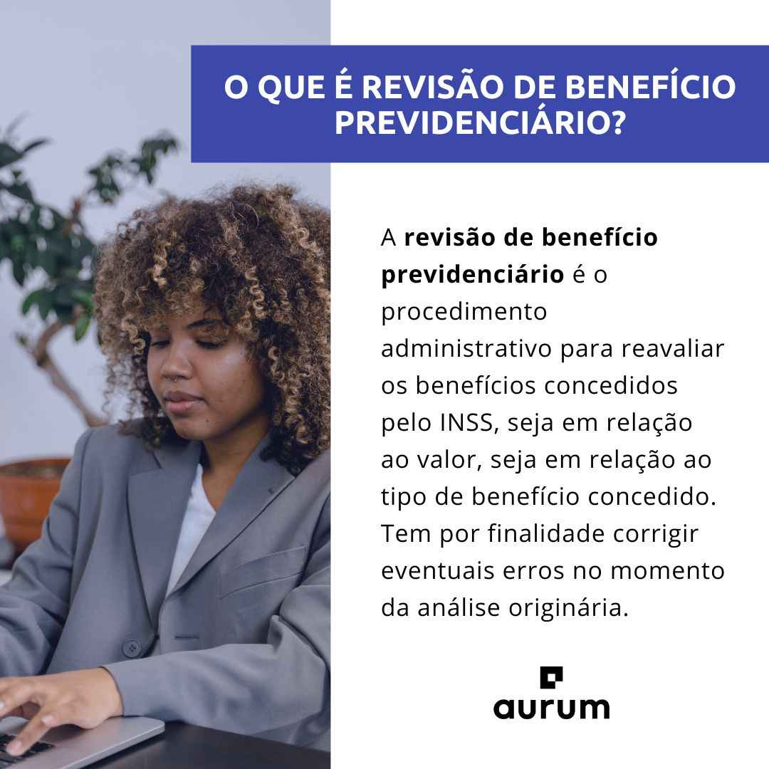 Entenda o que é Revisão de Benefício Previdenciário