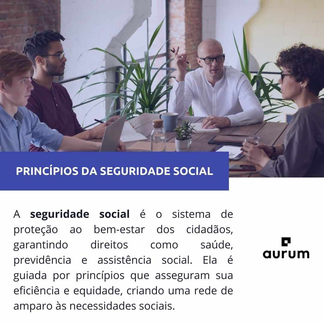 Veja quais são os princípios da seguridade social 